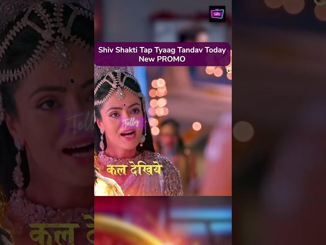 Shiv Shakti Tap Tyaag Tandav Today New PROMO |