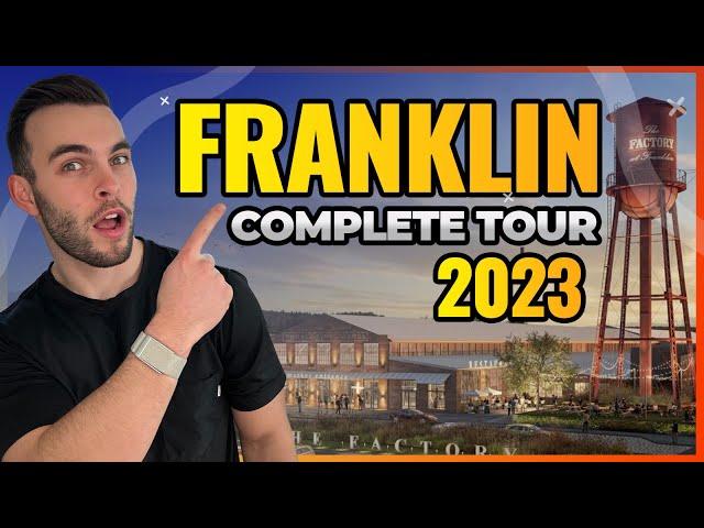 FRANKLIN TN COMPLETE TOUR 2023 | LIVING IN FRANKLIN TN EXPLAINED | MOVING TO FRANKLIN TENNESSEE