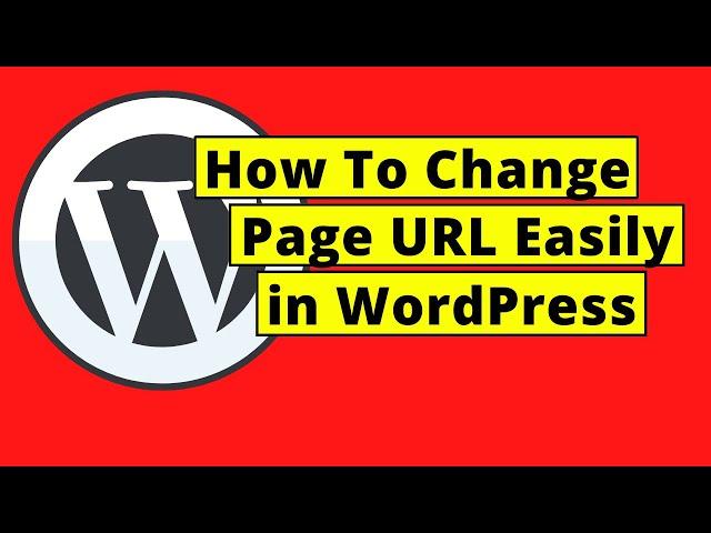 How To Change a Page URL in WordPress