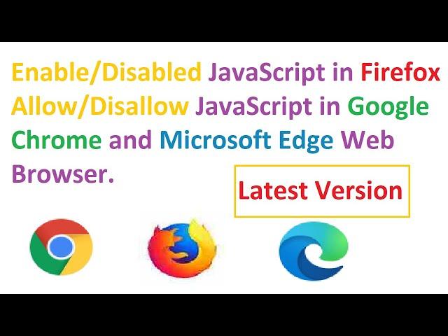 How to enable and disable JavaScript in Mozilla Firefox | google chrome | Edge Web Browser