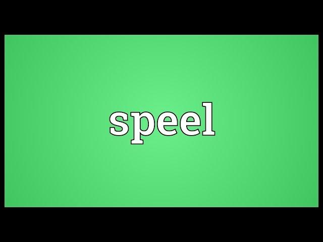 Speel Meaning