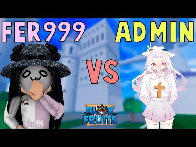 fer999 Combo vs Bloxfruits Admin