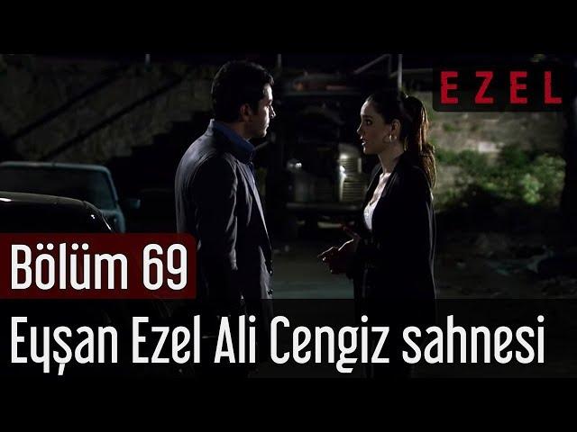 Ezel 69.Bölüm Eyşan Ezel Ali Cengiz Sahnesi