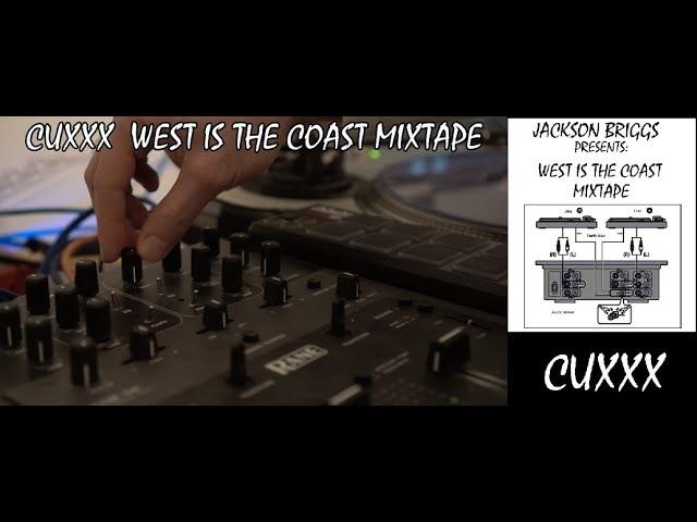 CUXXX  West Is The Coast Mixtape (G-Funk Gangsta Rap West Side West Coast G-Funk Era Mix)