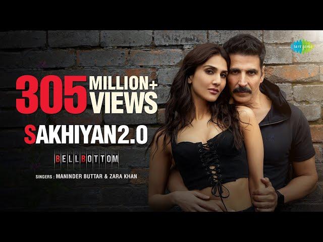 Sakhiyan2.0 | Akshay Kumar | Vaani Kapoor |BellBottom| Tanishk B | Babbu | Maninder Buttar| Zara K