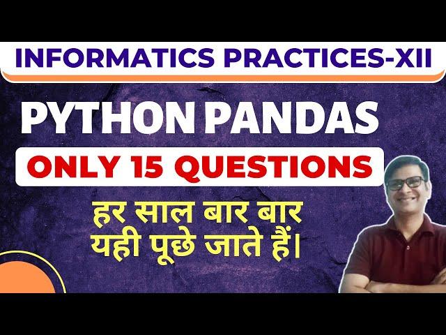 Python Pandas Important Questions | Class 12 Informatics Practices | IP Class 12 Important Question