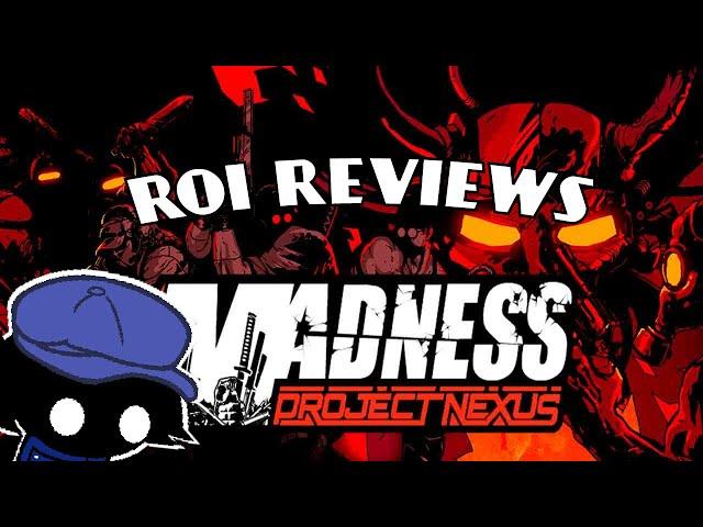 Roi Reviews:  Madness Project Nexus