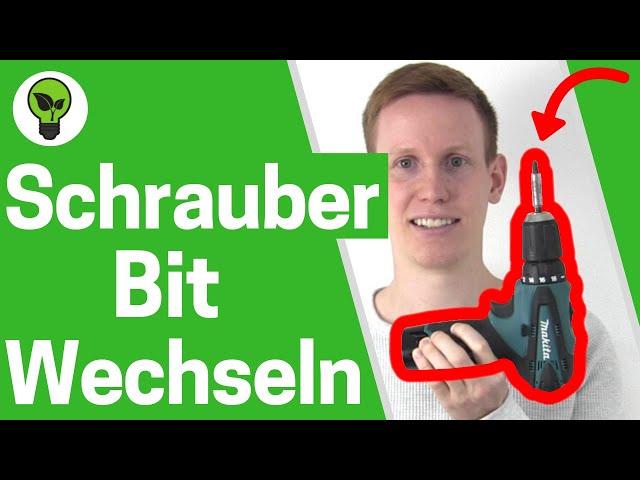 Akkuschrauber Bit Wechseln ULTIMATIVE ANLEITUNG: Wie Bit & Aufsatz von Makita & Bosch Wechseln???