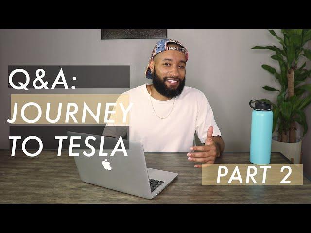 Q&A Session - Part 2 (Journey to Tesla)