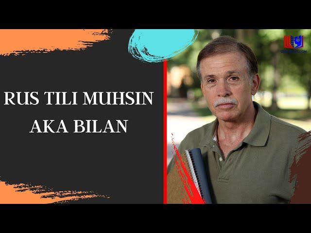 RUS TILI MUHSIN AKA BILAN