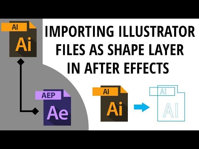 Importing Illustrator Files as Shape Layers in After Effects | AI | AE | Tutorials