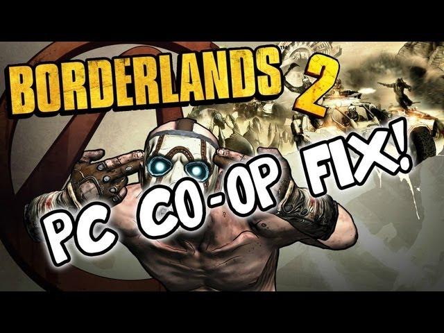 BORDERLANDS 2 PC CO-OP FIX