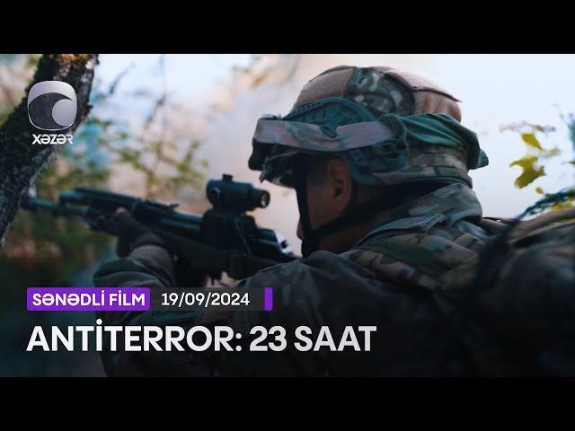 Antiterror: 23 Saat (Sənədli Film)  19.09.2024