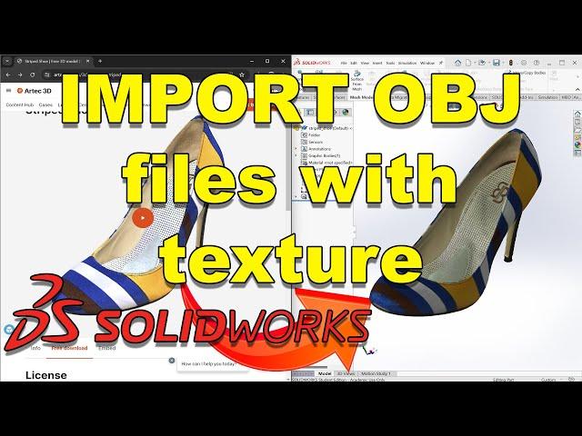 SolidWorks - How to Import 3D meshes OBJ with textures