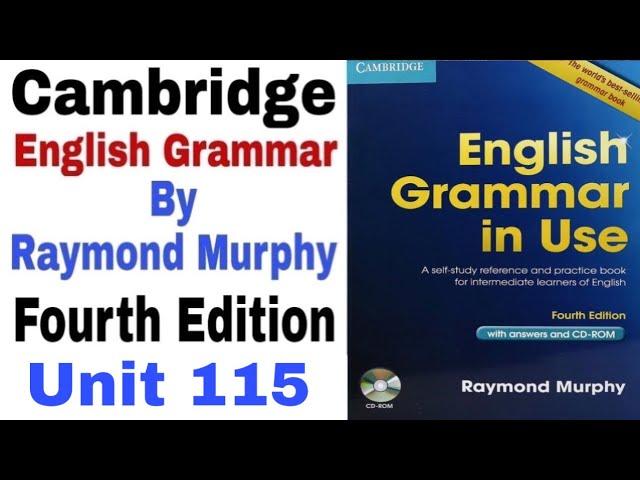 Unit 115 of Cambridge English Grammar in Use Fourth Edition by Raymond Murphy | English Family 87