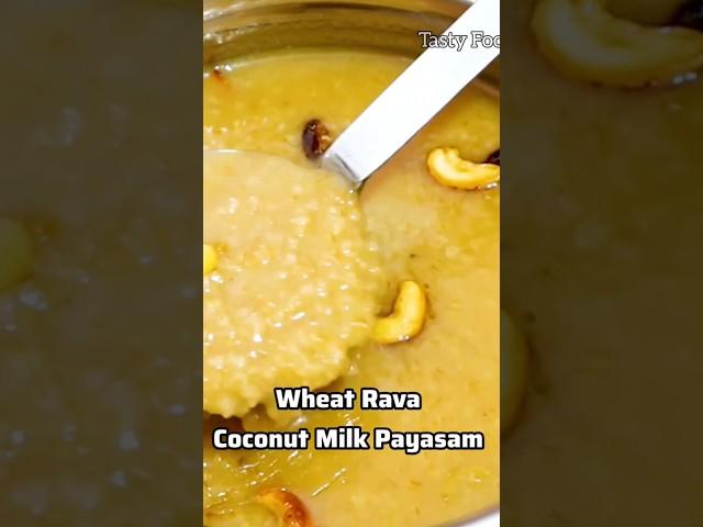 Wheat Samba Rava Coconut Milk Payasam #shorts