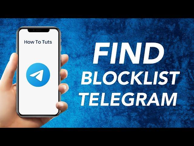 How to find blocklist in Telegram app