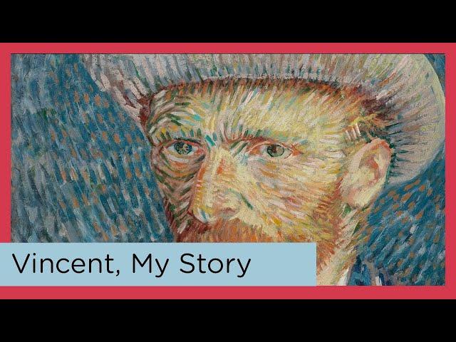 Vincent van Gogh: My Story