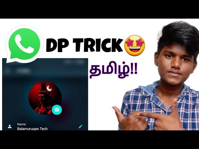 Whatsapp dp trick tamil Balamurugan tech