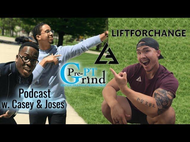 PODCAST: The Pre PT Grind and liftforchange