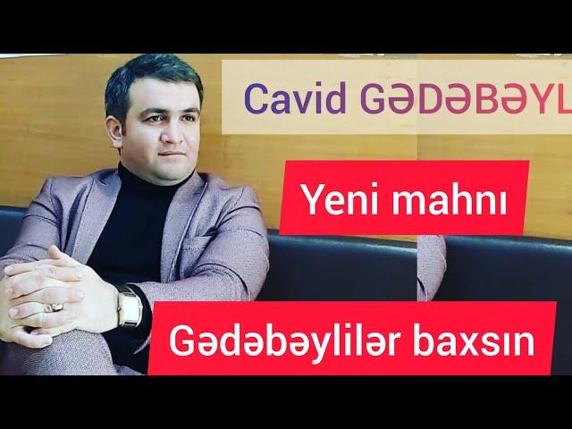 CAVİD ABDULLAYEV GƏDƏBƏYƏ GEDƏKMİ KLİP FULL HD