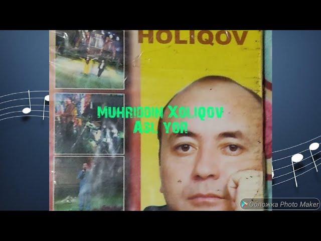 Muhriddin Xoliqov-Asl yor(Retro Uz MP3)(Farhod M12)