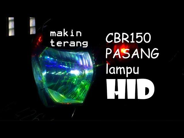 Cara pasang lampu HID di motor CBR150 | Lampu HID terjangkau | #CBRVlog