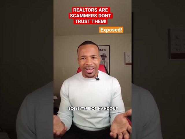 EXPOSED!! DO NOT buy a house now! Realtors are scammers! 