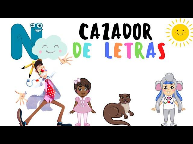 Cazador de Letras / Letra N / Aprender a Leer con El Profe Paco