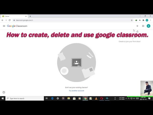 How to create, delete and use google classroom.