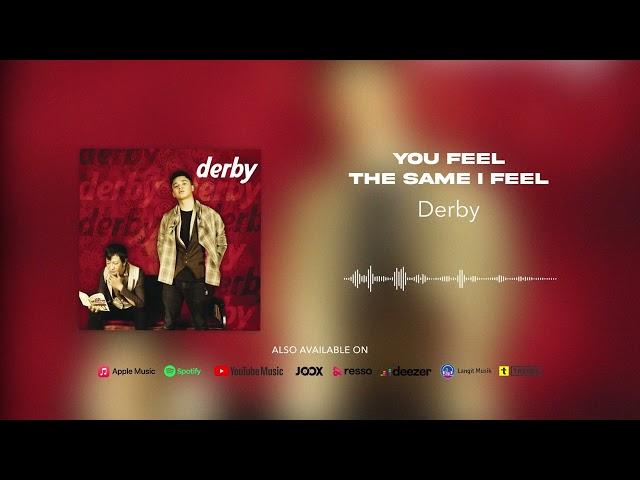 Derby - You Feel The Same I Feel (Official Audio)