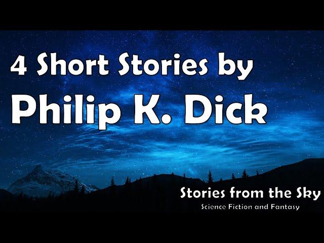 4 Sci-Fi Short Stories by PHILIP K. DICK  | Bedtime for Adults