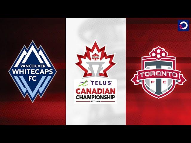 HIGHLIGHTS: Vancouver Whitecaps vs. Toronto FC | 2024 TELUS Canadian Championship FINAL