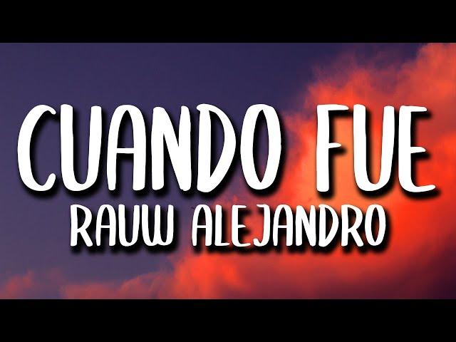 Rauw Alejandro - Cuando Fue (Letra/Lyrics)