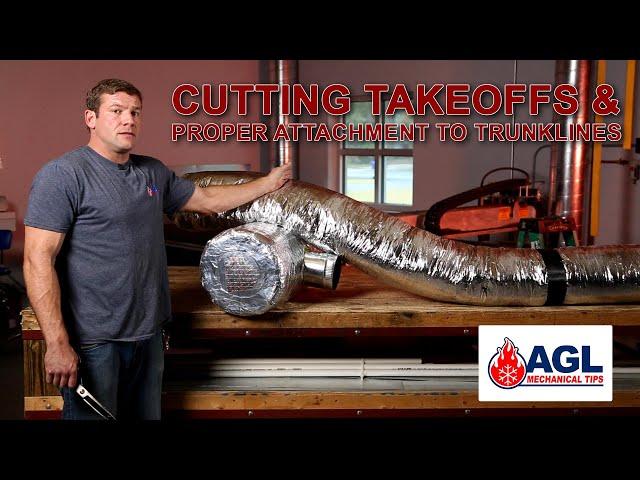 Cutting takeoffs and proper attachment to trunklines (Mechanical Training # 104)