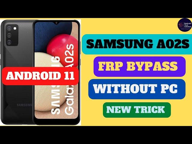 SAMSUNG A025F/A02S FRP BYPASS ||WITHOUT PC|| ANDROID 11 ||