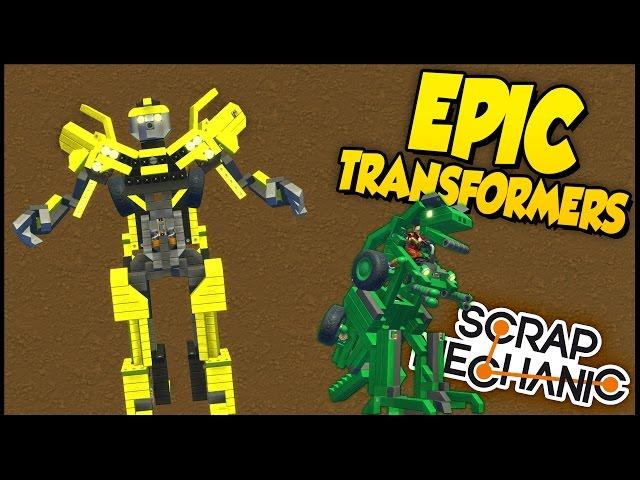 Scrap Mechanic  MOST EPIC TRANSFORMERS! - Bumblebee, Helicopter, T-Rex & More!