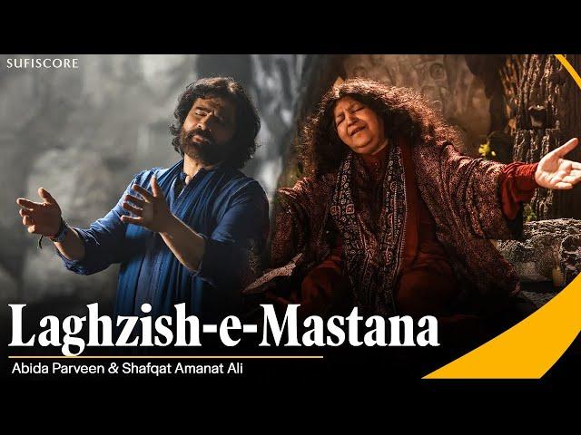 Laghzish-e-Mastana | Abida Parveen & Shafqat Amanat Ali | New Sufi Song | Sufiscore