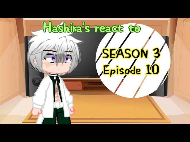 |×| Hashiras react to EPISODE 10 of Demon Slayer |×| Kinda Rushed |×| UwU Keisha |×|