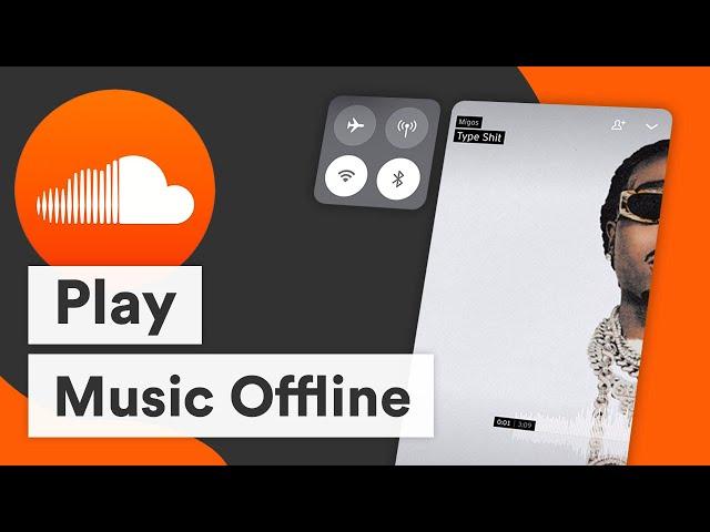 How to Play Music Offline on Soundcloud (2022)