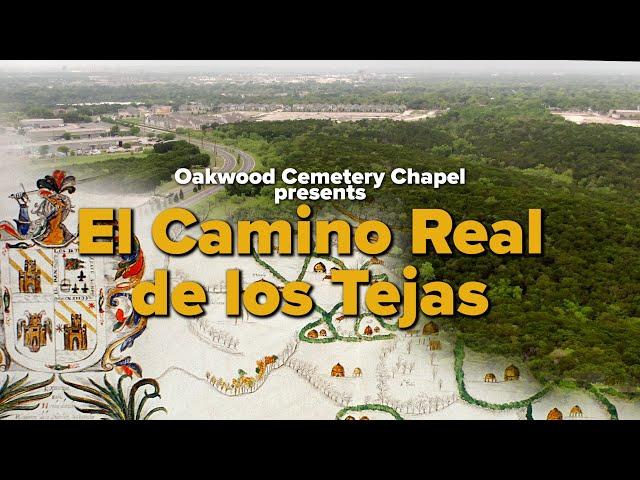 El Camino Real de los Tejas: A Documentary on the Historic Native Trail