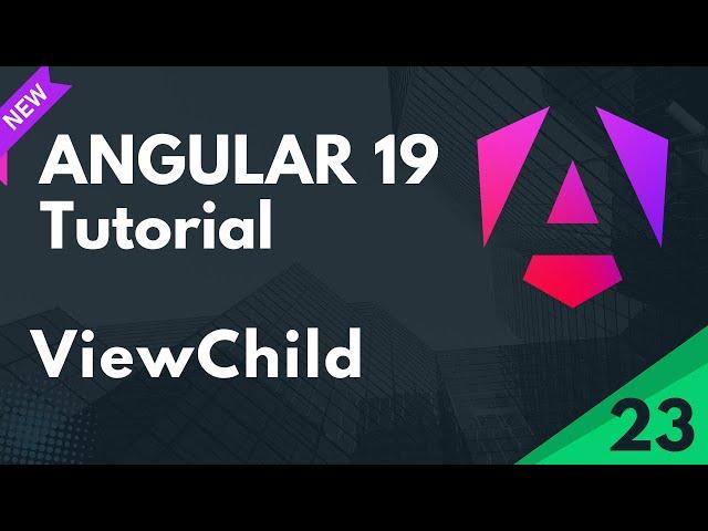 Angular 19 Tutorial | What is ViewChild in Angular | Part 23