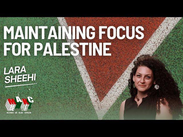 Dr. Lara Sheehi on Maintaining Focus, Avoiding Sectarianism, & Showing Up for Palestine