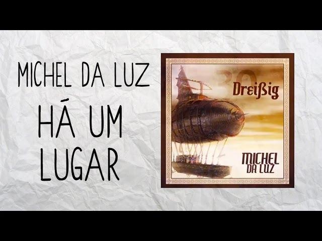 Michel da Luz - Há um lugar