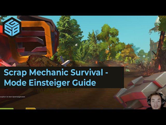 Scrap Mechanic Survival Einsteiger Guide