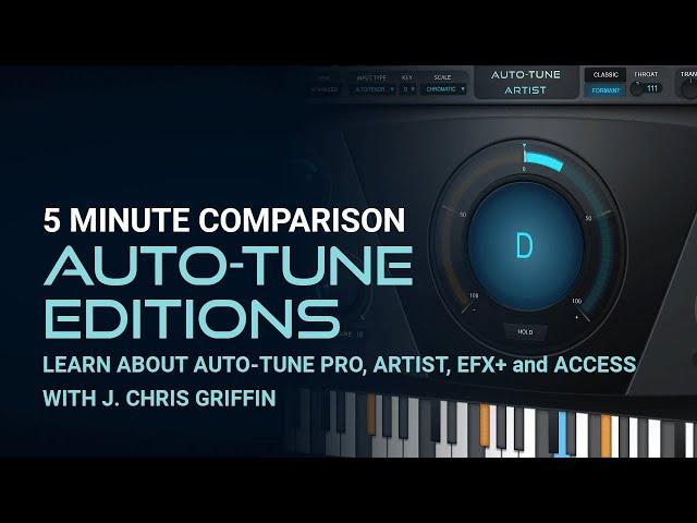 Auto-Tune Comparison:  Learn the Differences Between Auto-Tune Pro, Artist, Hybrid, EFX+ and Access