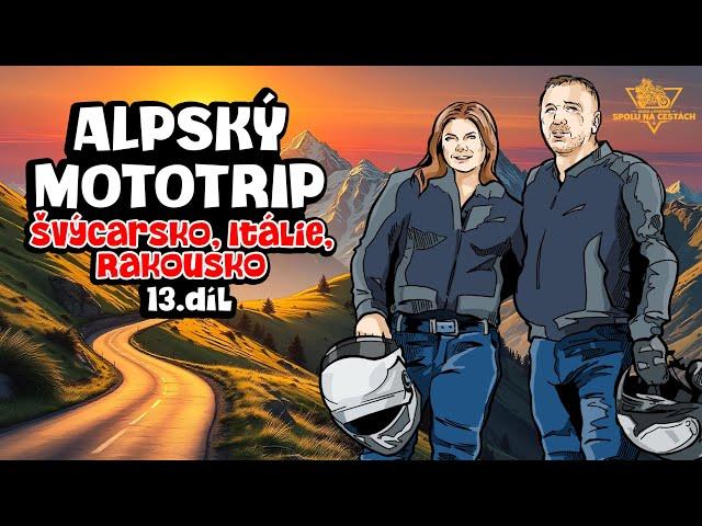 Together on the road #13: Alpine motorcycling - Switzerland, Italy, Austria