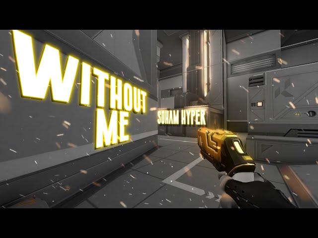 WITHOUT ME‍ (VALORANT  MONTAGE)