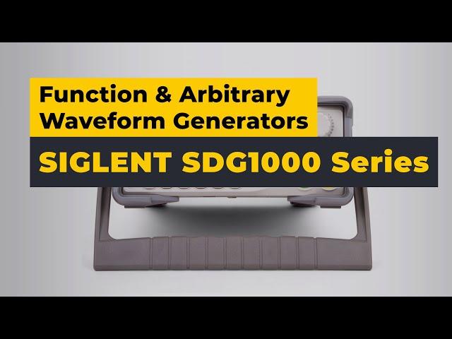 SIGLENT SDG1000 Series Function & Arbitrary Waveform Generators