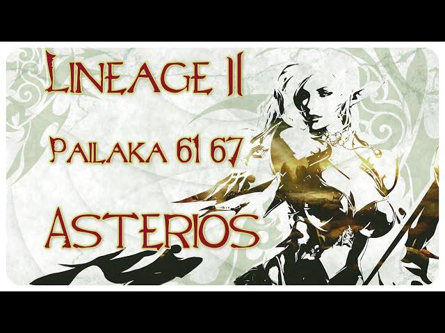 Lineage 2 Пайлака 61 - 67 прохождение хавком Asterios x5, x7 // Pailaka - Devil's Legacy, Hawkeye